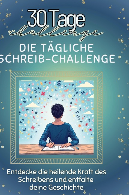 Die tägliche Schreib-Challenge - Sophia Bauer