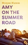 Amy on the Summer Road - Morgan Matson