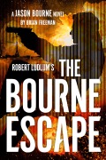 Cover-Bild zum Titel 'Robert Ludlum's The Bourne Escape' von 'Brian Freeman, Brian Freeman'