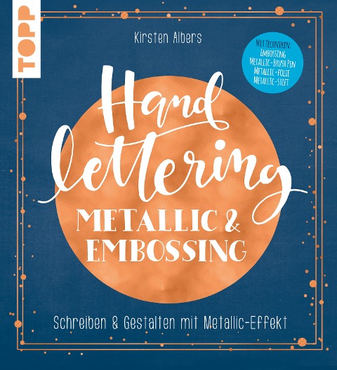 Handlettering Metallic & Embossing - Kirsten Albers
