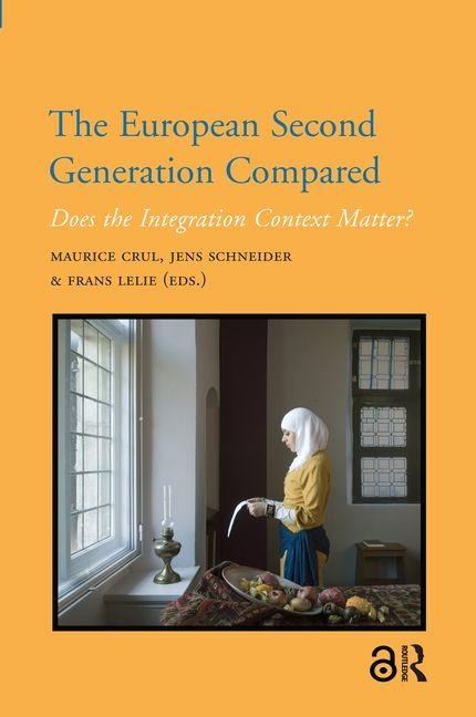 The European Second Generation Compared - Maurice Crul, Frans Lelie, Jens Schneider