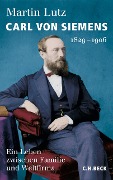 Cover-Bild zum Titel 'Carl von Siemens' von 'Martin Lutz'