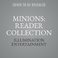 Minions: Reader Collection Lib/E: Level 2 - Illumination Entertainment