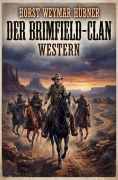 Cover-Bild zum Titel 'Der Brimfield-Clan: Western' von 'Horst Weymar Hübner'
