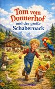 Cover-Bild zum Titel 'Tom vom Donnerhof und der große Schabernack' von 'Tamara Weber'