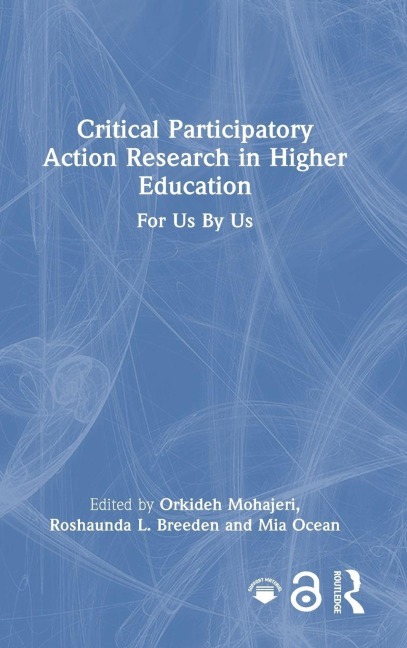 Critical Participatory Action Research in Higher Education - 