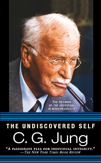 The Undiscovered Self - C G Jung