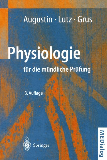 Physiologie für die mündliche Prüfung - A. J. Augustin, F. H. Grus, J. Lutz