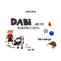 Dabi und der Blaufusstölpel - Takiwatanga - Band III - Julia Zeller