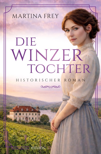 Die Winzertochter - Martina Frey