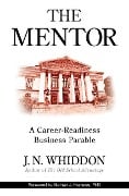 Cover-Bild zum Titel 'The Mentor: A Career-Readiness Business Parable' von 'J. N. Whiddon'