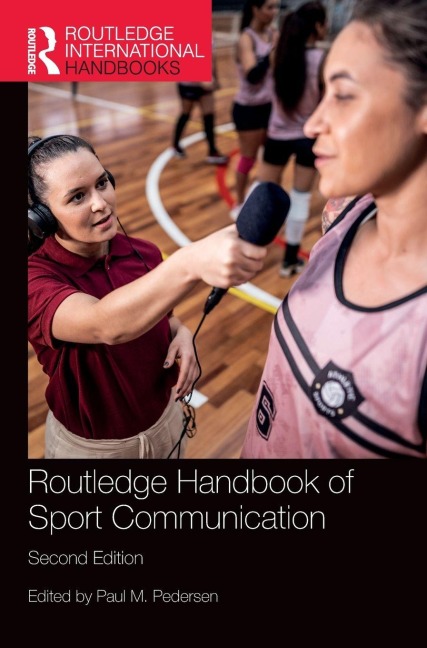 Routledge Handbook of Sport Communication - 