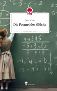 Cover-Bild zum Titel 'Die Formel des Glücks. Life is a Story - story.one' von 'Paula Schoe'