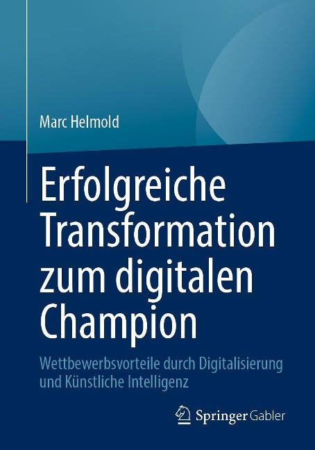 Erfolgreiche Transformation zum digitalen Champion - Marc Helmold