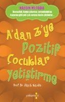 Adan Zye Pozitif Cocuklar Yetistirme - Alan E. Kazdin