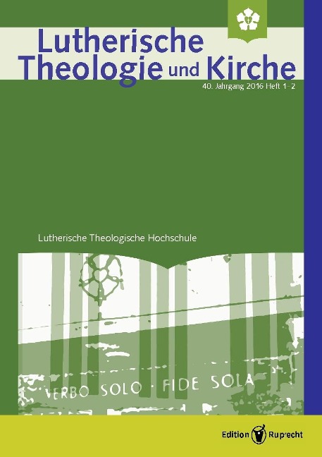 Lutherische Theologie und Kirche 1-2/2016 - Einzelkapitel - Christoph Barnbrock