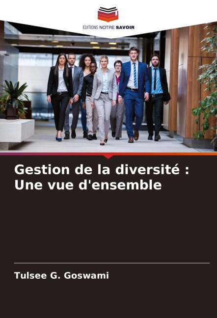 Gestion de la diversité : Une vue d'ensemble - Tulsee G. Goswami