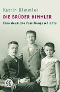 Die Brüder Himmler - Katrin Himmler