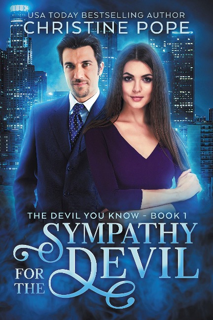 Sympathy for the Devil (The Devil You Know, #1) - Christine Pope