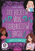Cover-Bild zum Titel 'Die Hexen von Fairhollow High - Plötzlich magisch (Die Hexen von Fairhollow High 1)' von 'Ariana Chambers'