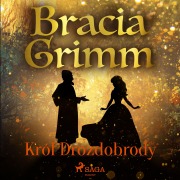Cover-Bild zum Titel 'Król Drozdobrody' von 'Bracia Grimm'