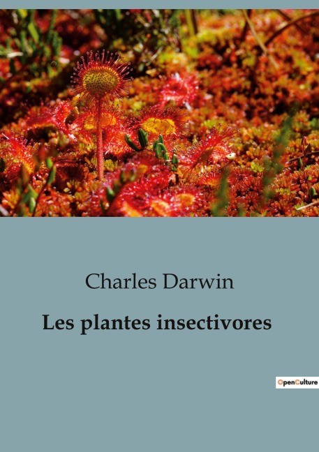 Les plantes insectivores - Charles Darwin