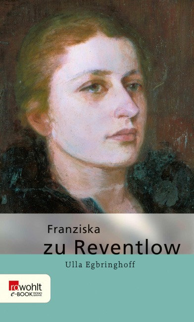 Franziska zu Reventlow - Ulla Egbringhoff