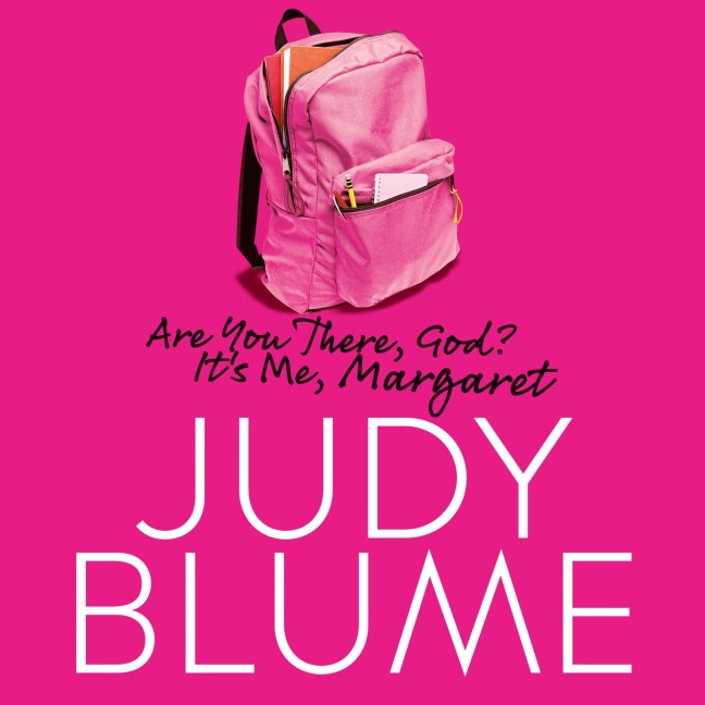 Are You There, God? It's Me, Margaret - Judy Blume