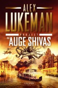 Cover-Bild zum Titel 'DAS AUGE SHIVAS (Project 8)' von 'Alex Lukeman'