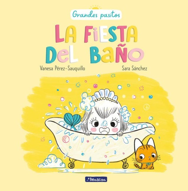 La Fiesta del Baño / A Bath Time Party - Vanesa Pérez-Sauquillo, Sara Sanchez