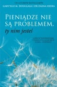 Pieni¿dze nie s¿ problemem, ty nim jeste¿ (Polish) - Gary M. Douglas, Dain Heer