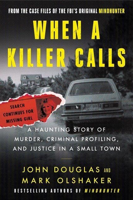 When a Killer Calls - John E Douglas, Mark Olshaker