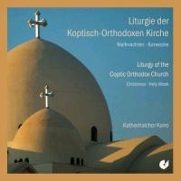 Liturgie der Koptisch-Orthodoxen Kirche zu Weihnac - Kathedralchor Kairo