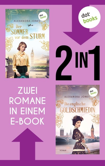 Der Sommer vor dem Sturm & Die englische Goldschmiedin - Alexandra Jones