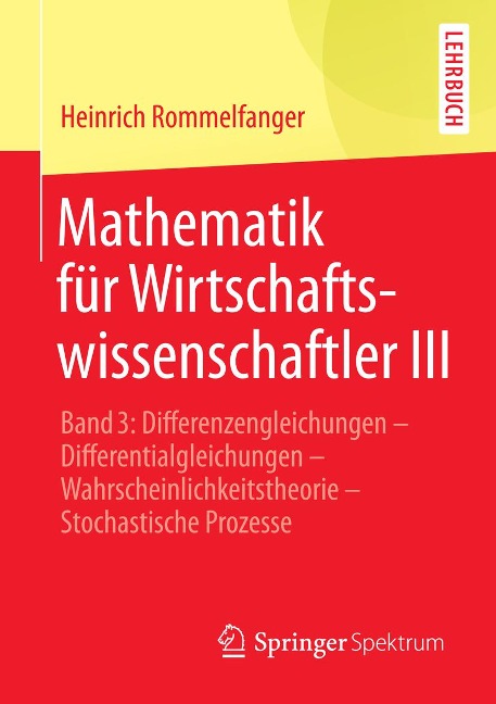 Mathematik für Wirtschaftswissenschaftler III - Heinrich Rommelfanger