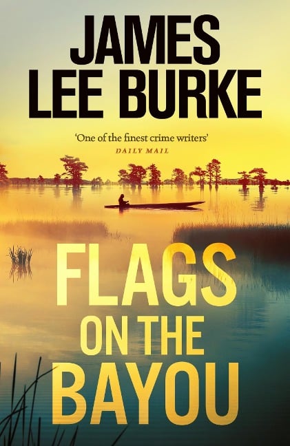 Flags on the Bayou - James Lee Burke
