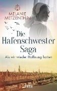 Die Hafenschwester-Saga (2) - Melanie Metzenthin