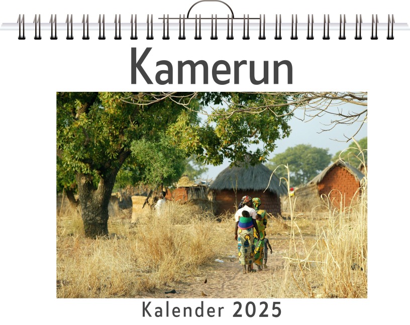 Kamerun - (Wandkalender 2025, Kalender DIN A4 quer, Monatskalender im Querformat mit Kalendarium, das perfekte Geschenk) - Emilia Scholz