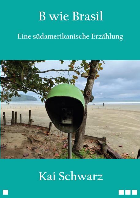 B wie Brasil - Kai Schwarz