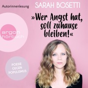 Cover-Bild zum Titel '"Wer Angst hat, soll zuhause bleiben!"' von 'Sarah Bosetti'