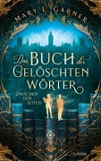 Cover-Bild zum Titel 'Das Buch der gelöschten Wörter - Zwischen den Seiten' von 'Mary E. Garner'