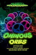 Cover-Bild zum Titel 'Ominous Orbs (Malarkey's ImaginOmnibus, #4)' von 'Nt Anderson, Melissa Rose Rogers, Halo Scot, Ross Young, Sj Covey'