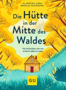 Cover-Bild zum Titel 'Die Hütte in der Mitte des Waldes' von 'Aljoscha Long, Ronald Schweppe'
