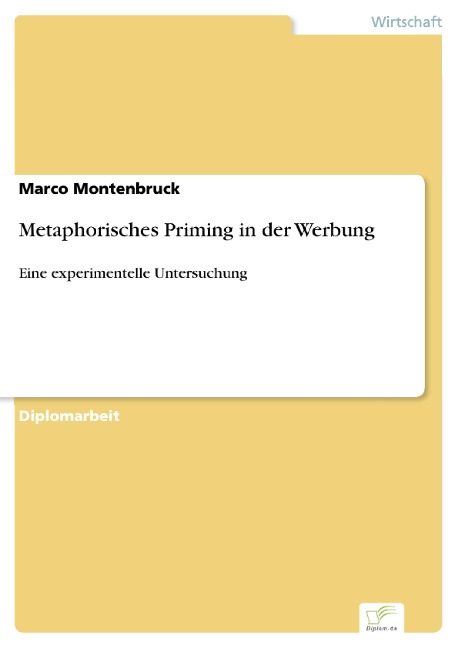Metaphorisches Priming in der Werbung - Marco Montenbruck