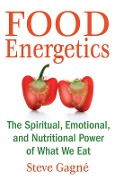Cover-Bild zum Titel 'Food Energetics' von 'Steve Gagné'