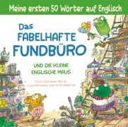 Cover-Bild zum Titel 'Das fabelhafte Fundbüro und die kleine englische Maus - ein zweisprachiges Bilderbuch (Deutsch/Englisch). Ab 3' von 'Mark Pallis'