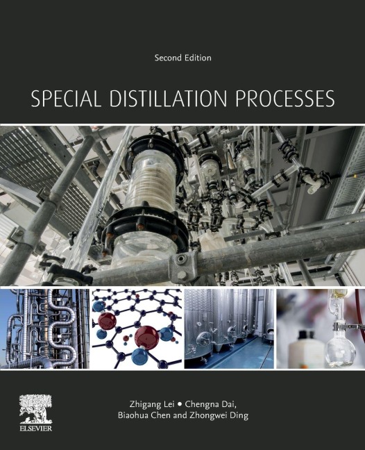 Special Distillation Processes - Zhigang Lei, Chengna Dai, Biaohua Chen