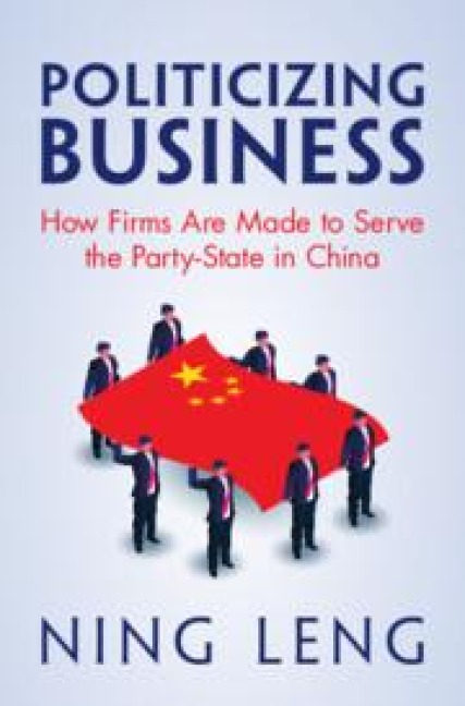 Politicizing Business - Ning Leng
