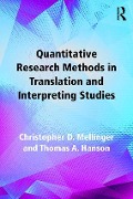 Quantitative Research Methods in Translation and Interpreting Studies - Christopher D Mellinger, Thomas A Hanson