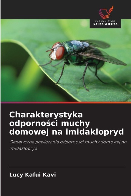 Charakterystyka odporno¿ci muchy domowej na imidaklopryd - Lucy Kafui Kavi